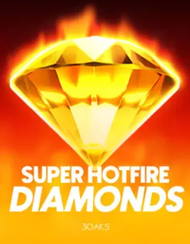 Super Hotfire Diamonds slot 30Oaks